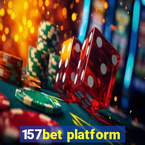 157bet platform